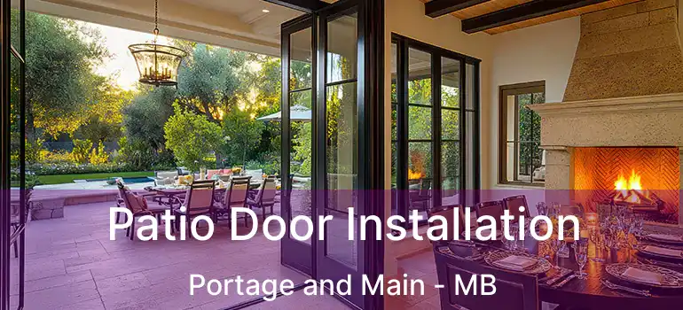  Patio Door Installation Portage and Main - MB