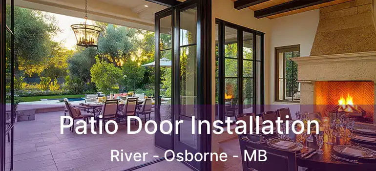  Patio Door Installation River - Osborne - MB
