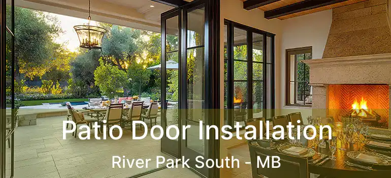  Patio Door Installation River Park South - MB