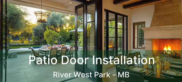  Patio Door Installation River West Park - MB