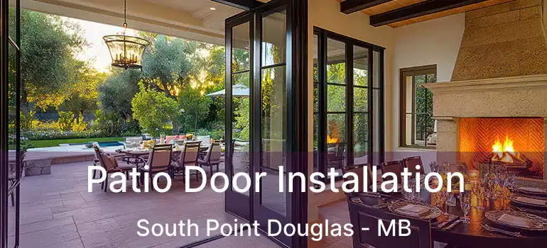  Patio Door Installation South Point Douglas - MB