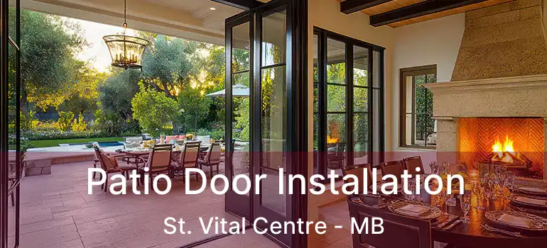  Patio Door Installation St. Vital Centre - MB
