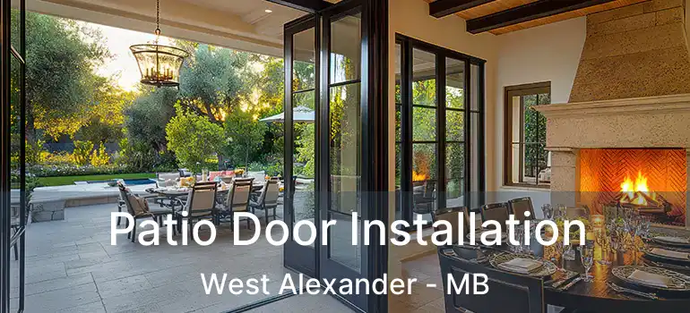  Patio Door Installation West Alexander - MB