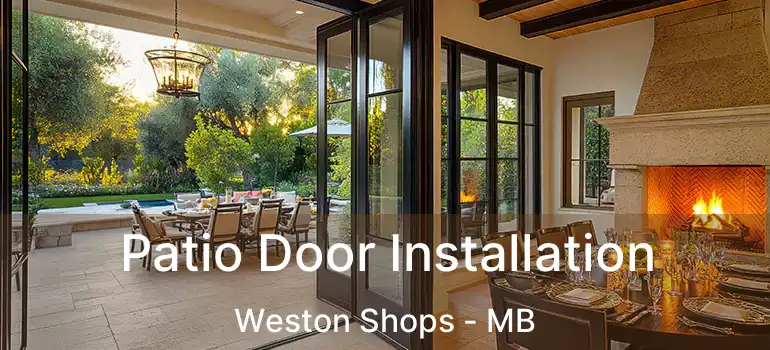  Patio Door Installation Weston Shops - MB