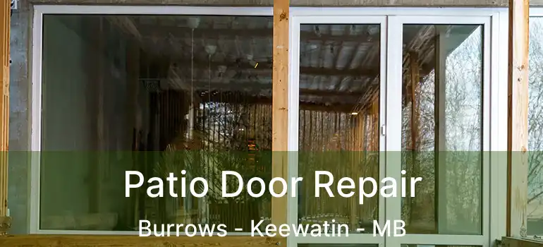  Patio Door Repair Burrows - Keewatin - MB