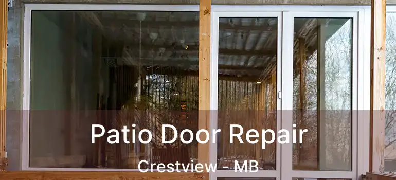  Patio Door Repair Crestview - MB