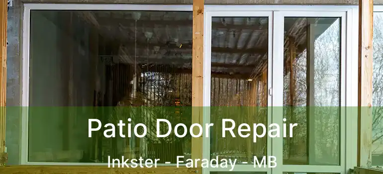  Patio Door Repair Inkster - Faraday - MB