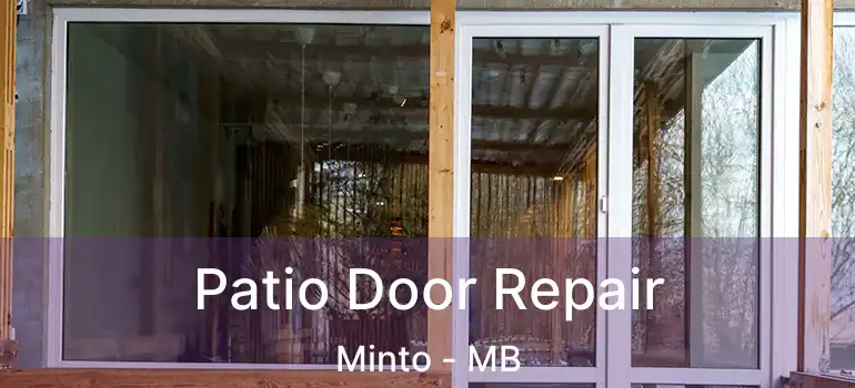  Patio Door Repair Minto - MB