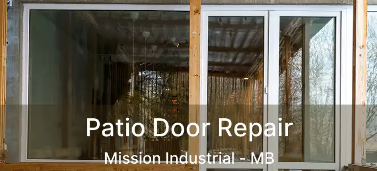  Patio Door Repair Mission Industrial - MB
