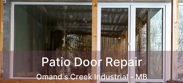  Patio Door Repair Omand s Creek Industrial - MB