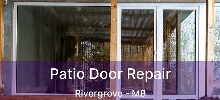  Patio Door Repair Rivergrove - MB