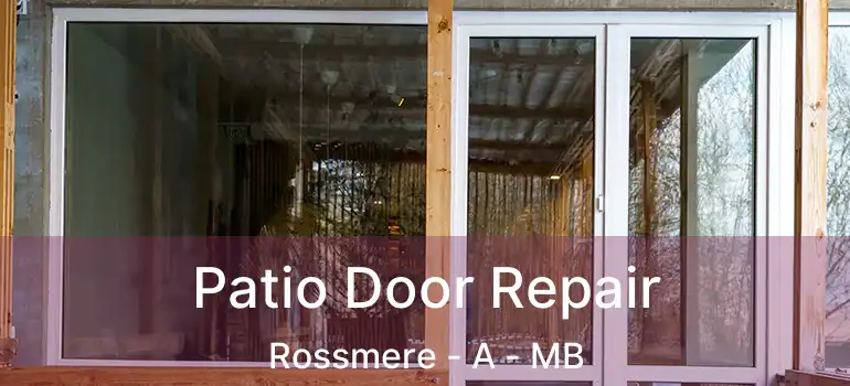  Patio Door Repair Rossmere - A - MB