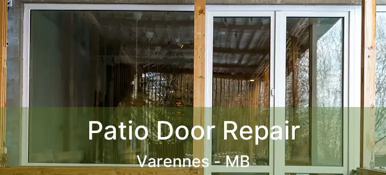  Patio Door Repair Varennes - MB
