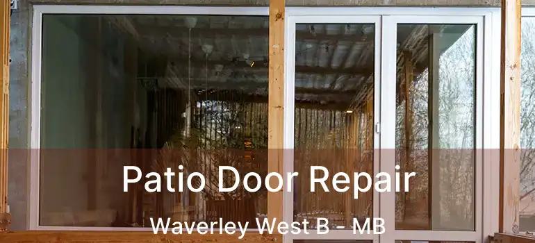  Patio Door Repair Waverley West B - MB