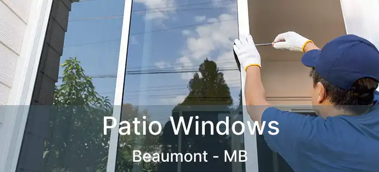  Patio Windows Beaumont - MB