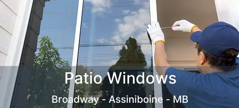  Patio Windows Broadway - Assiniboine - MB