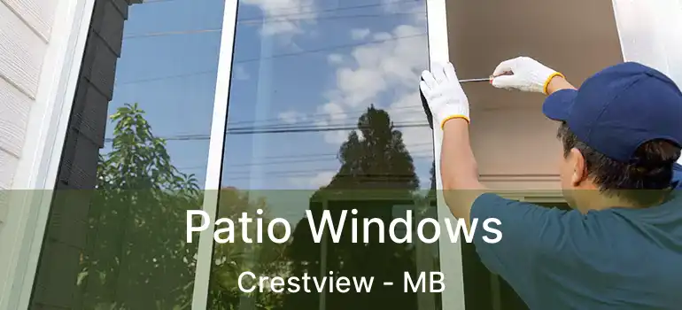  Patio Windows Crestview - MB