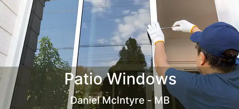  Patio Windows Daniel McIntyre - MB