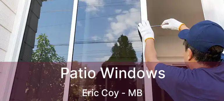  Patio Windows Eric Coy - MB