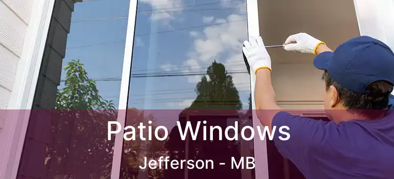  Patio Windows Jefferson - MB