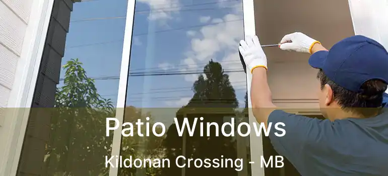  Patio Windows Kildonan Crossing - MB