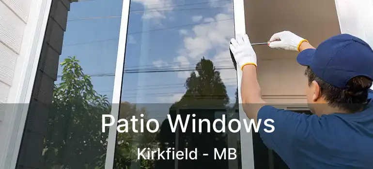  Patio Windows Kirkfield - MB