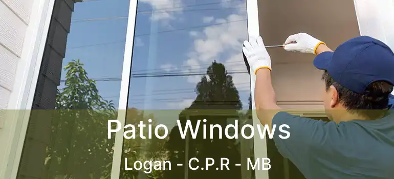  Patio Windows Logan - C.P.R - MB