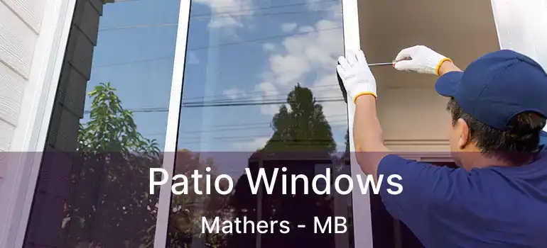  Patio Windows Mathers - MB