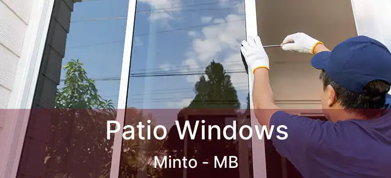  Patio Windows Minto - MB