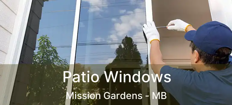  Patio Windows Mission Gardens - MB