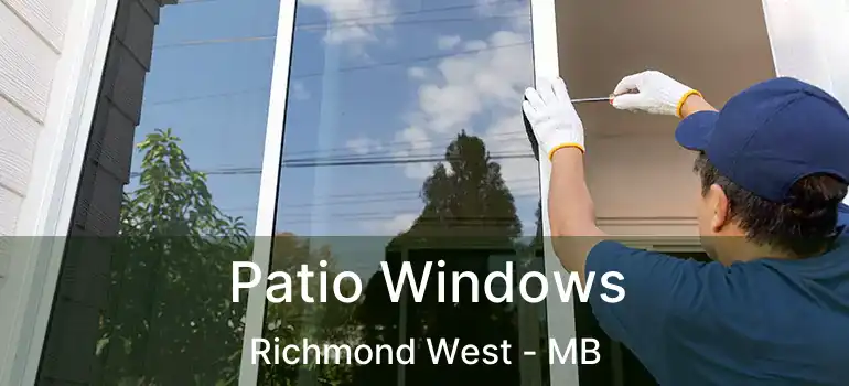 Patio Windows Richmond West - MB