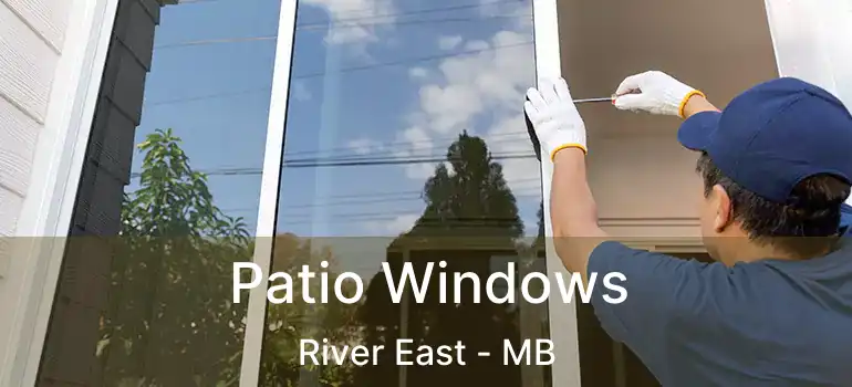 Patio Windows River East - MB