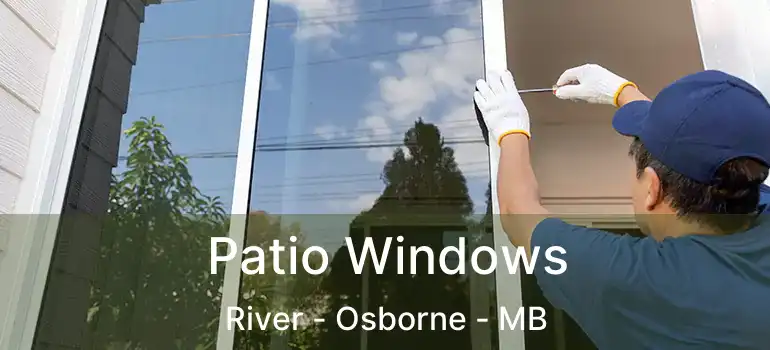  Patio Windows River - Osborne - MB