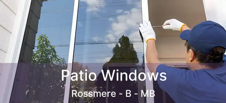  Patio Windows Rossmere - B - MB