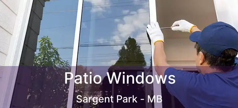  Patio Windows Sargent Park - MB
