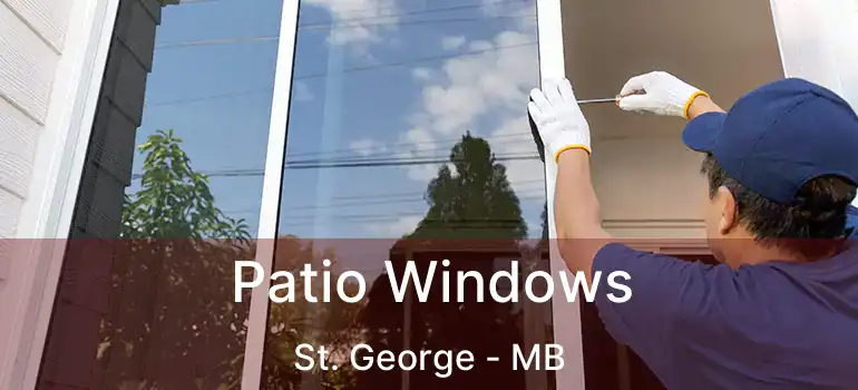  Patio Windows St. George - MB