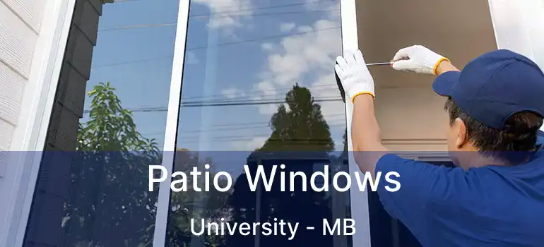  Patio Windows University - MB