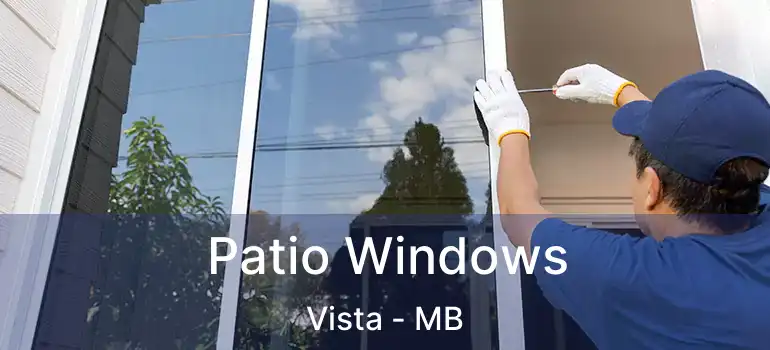 Patio Windows Vista - MB