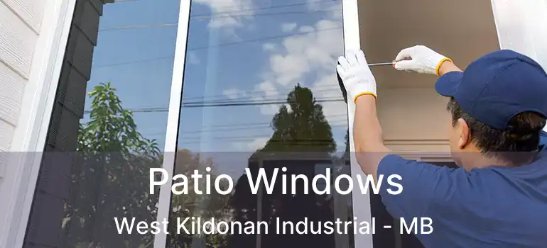  Patio Windows West Kildonan Industrial - MB
