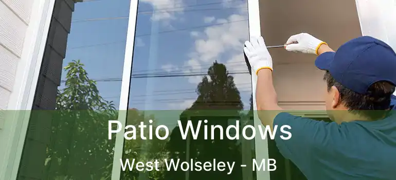  Patio Windows West Wolseley - MB