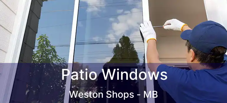  Patio Windows Weston Shops - MB