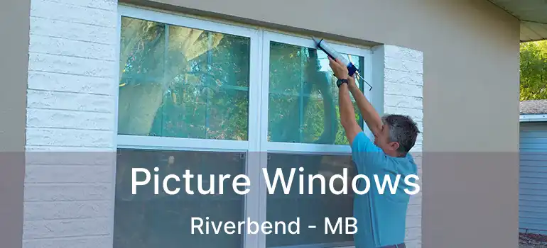  Picture Windows Riverbend - MB