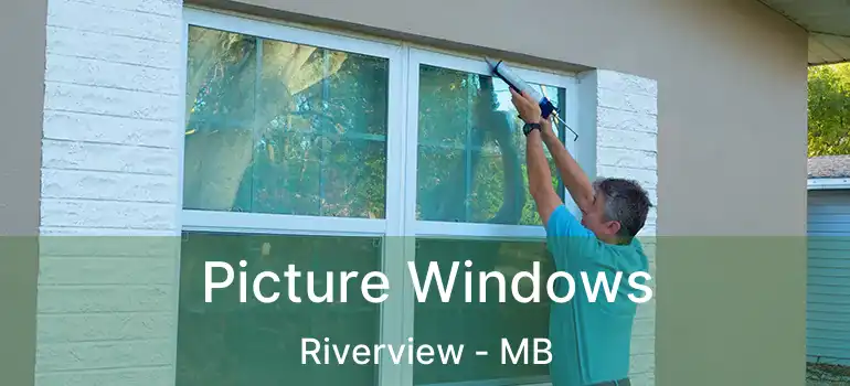  Picture Windows Riverview - MB