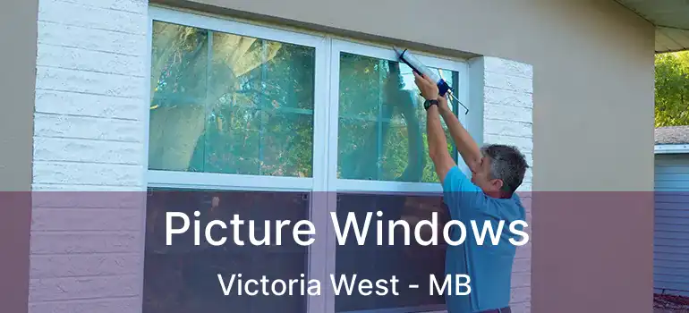  Picture Windows Victoria West - MB