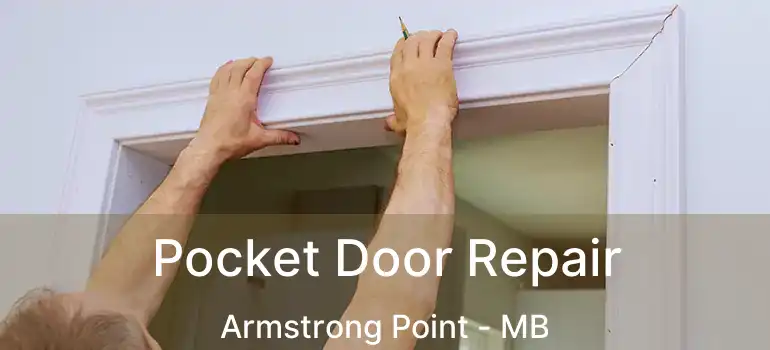  Pocket Door Repair Armstrong Point - MB