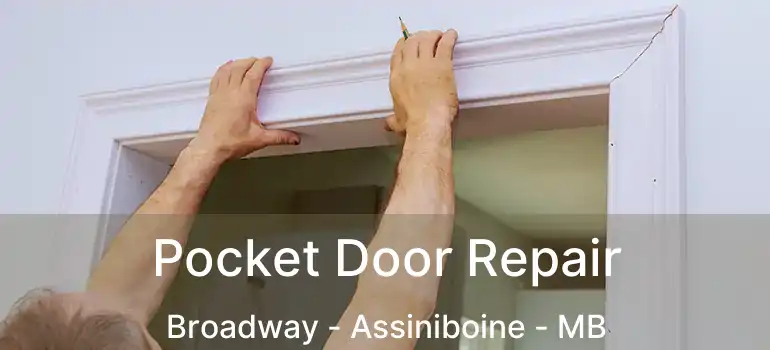  Pocket Door Repair Broadway - Assiniboine - MB