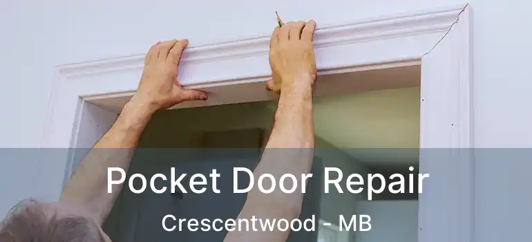  Pocket Door Repair Crescentwood - MB