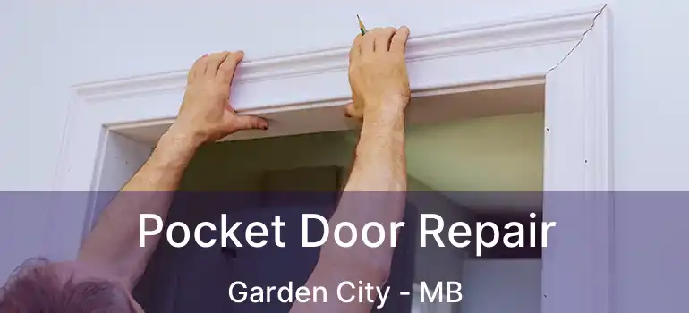  Pocket Door Repair Garden City - MB