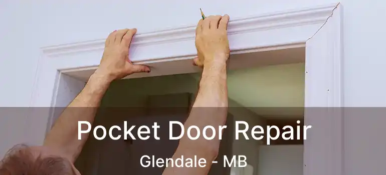  Pocket Door Repair Glendale - MB