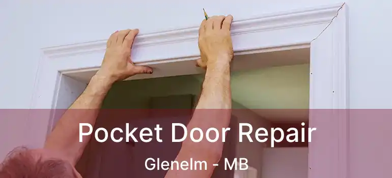  Pocket Door Repair Glenelm - MB